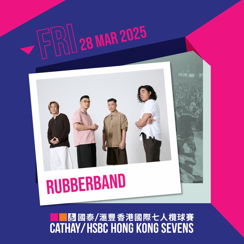 RubberBand - 2025 Cathay/HSBC Hong Kong Sevens Music